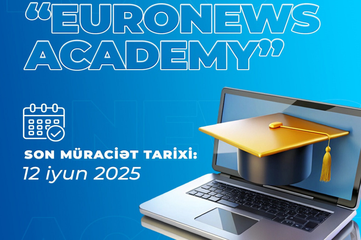 Euronews Academy Azerbaycan'da piyasaya sürülüyor