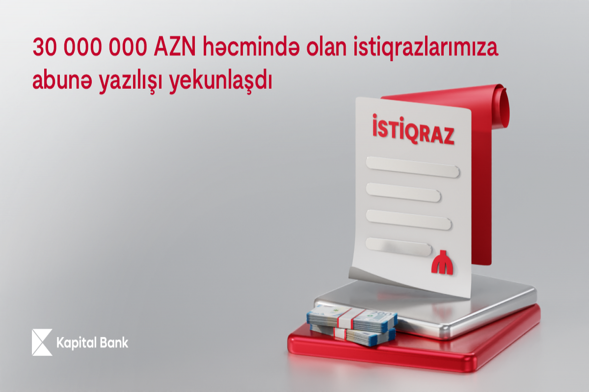 Kapital Bank'a AZN 30.000.000'e tahvil yerleştirilmesi sona erdi