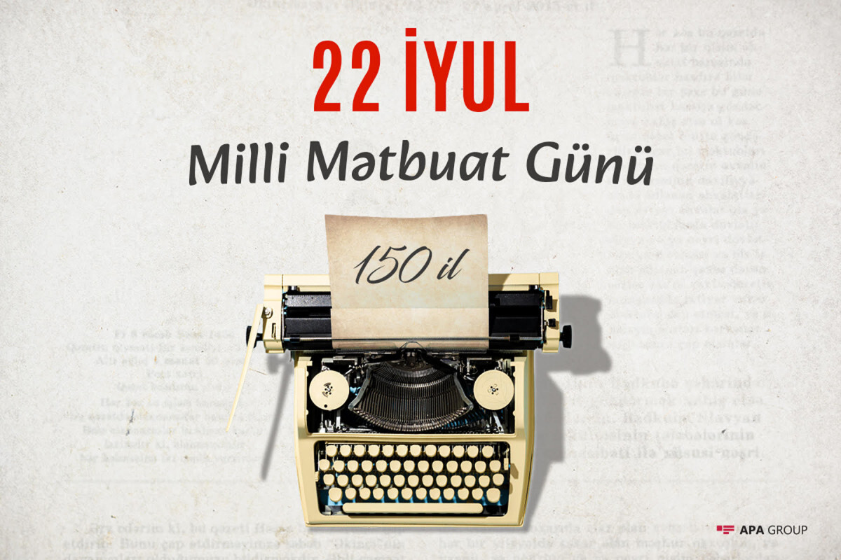 Azerbaycan Ulusal Basınının kurulmasından bu yana 150 yıl geçti